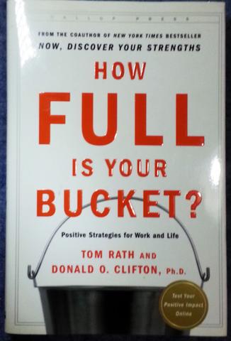 บริหาร หนังสือ How Full is Your Bucket - Positive Strategies for Work and Life - Tom Rath and Donald O Clifton ส่งฟรี