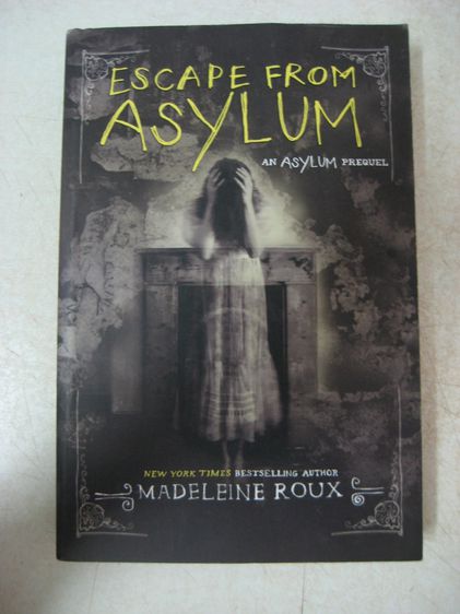 หนังสือ Escape from Asylum (Asylum 4) by Madeleine Roux รูปที่ 1