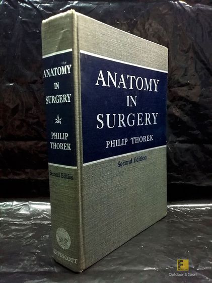 หนังสือ ANATOMY IN SURGERY (กายภาคศาสตร์ในการผ่าตัด)โดย PHILIP THOREK ปีค.ศ. 1962 รูปที่ 2