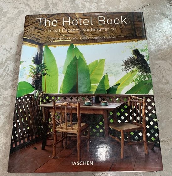 ความรู้ทั่วไป The Hotel Book - Great Escapes South America