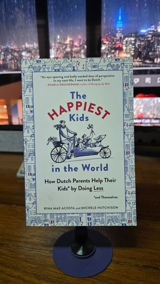 หนังสือ The Happiest Kids in the world : how Dutch psrents help their kids