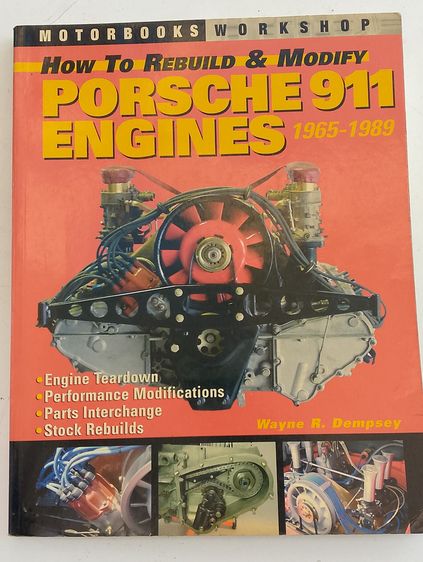 วิทยาการและเทคโนโลยี หนังสือ Motorbooks Workshop How To Rebuild and Modify Porsches 911 Engines 1965 - 1989