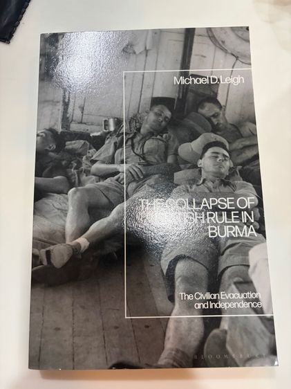 The Collapse of British Rule in Burma - Michael D. Leigh