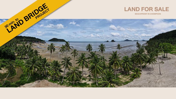 ที่ดินติดทะเล วิว 180 องศา ใกล้ Project Landbridge โอกาสทองสำหรับนักลงทุน