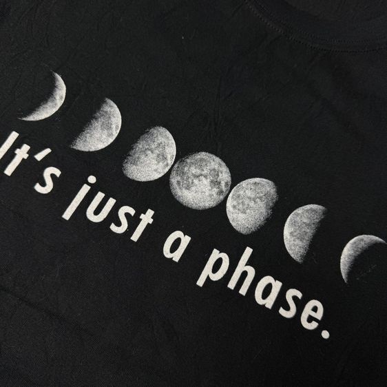 เสื้อยืด It’s just a Phase Size L รูปที่ 5
